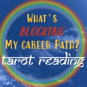 WAT BLOKKEERT MIJN CARRIÈREPAD Tarot lezen voor inzicht, empowerment, duidelijkheid en het wissen van uw pad