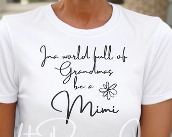 Mimi Tee Shirt: Fun Grandmother Gift, Bella Canvas Cotton