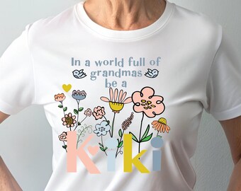 Grandma Named Kiki Unisex Tee, Funny Family Gift, Grandma Shirt, Short Sleeve Tshirt, Gift for Grandmother, Grandma Birthday Present