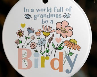 Floral "Birdy" Christmas Ornament: Grandmother Gift