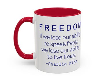 Freedom Quote Mug | Charlie Kirk | Free Speech Coffee Cup | Patriotic Gift