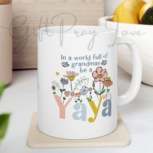 Yaya Gift Idea - In a World Full of Grandmas Mug, Gift for Yaya, Mother&#39;s Day Gift, Grandparent Gift