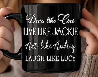 Dress Like Coco Iconic Women Coffee Mug: Coco, Jackie, Audrey, Lucy