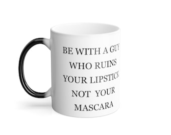 Lipstick Ruined, Mascara Intact, Fun Coffee Cup for Empowered Women, Sassy Quote, Divorce Gift,