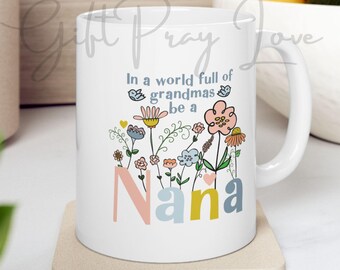Nana Floral Coffee Mug: Colorful Grandma Gift
