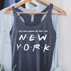 The One Where We Root For New York Shirt - New York Tank - New York Shirt - New York Baseball Fan Racerback Tank Top - New York Gear