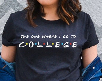 Friends TV Show College Shirt Freshman Gift Tee
