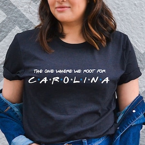 The One Where We Root For Carolina Shirt - Charolette Tee - Carolina Shirt - Carolina Football T-Shirt - Charolette Football - Carolina Gear