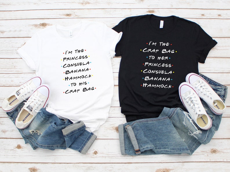 Download Graphic Tees T Shirts Friends Couple Shirts Crap Bag Tee His And Hers Friends Tees Friends Tv Show Shirt Princess Consuela Banana Hammock T Shirt