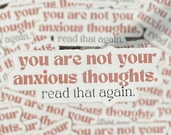 you are not your anxiet thoughts Vinyl Sticker, Mental Health Sticker, Angst Sticker, Mental Health Gifts