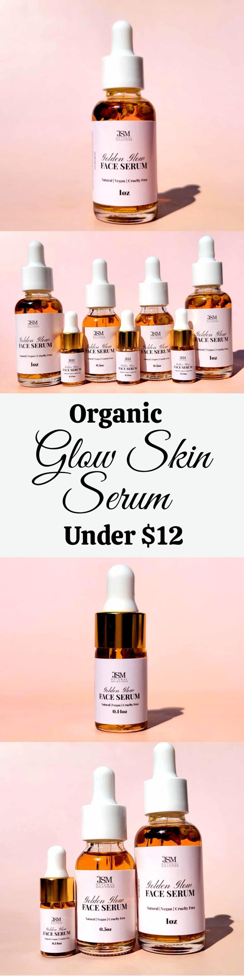 May include: A collection of Golden Glow Face Serum bottles with white droppers and gold-colored liquid. The bottles vary in size, with the largest labeled as 1 oz. The text "Organic Glow Skin Serum Under $12" is also visible.