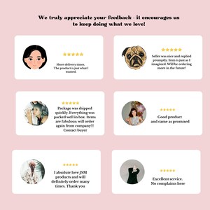 May include: A pink background with customer feedback cards. Each card features a customer's photo or illustration, a 5-star rating, and a short review. The text at the top reads, "We truly appreciate your feedback - it encourages us to keep doing what we love!"