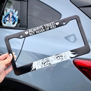Always Tired License Plate Frame