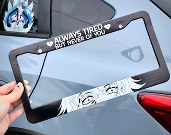 Always Tired License Plate Frame