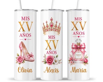 Mis XV Anos Tumbler: Happy Birthday Sweet 15 Years Teen Girl Party Favor Cup