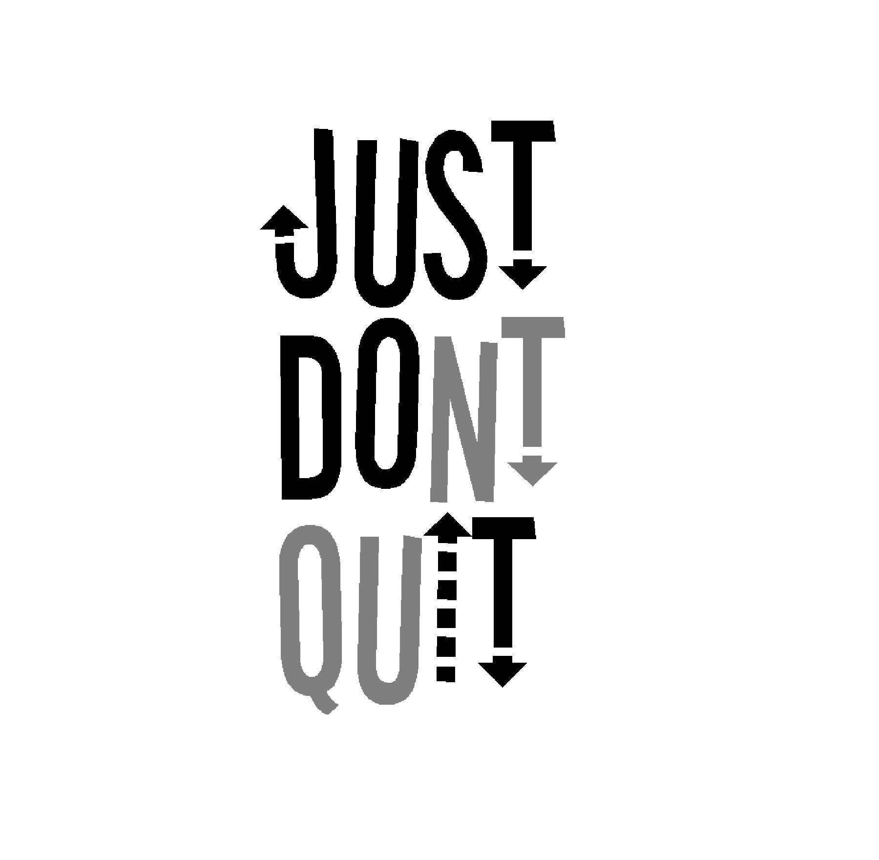 Just Do It Just Dont Quit 11x22 Removable Vinyl Etsy