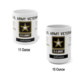May include: Two white ceramic mugs with a black and gold U.S. Army Veteran design. The mugs feature a gold star and the text "U.S. ARMY" and "Johnson". The smaller mug is 11 ounces and the larger mug is 15 ounces.