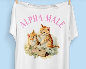 Alpha Male Cat T-Shirt | Funny Kitten Shirt | Oddly Specific | Cottagecore Aesthetic | Offensive Ironic Sarcastic | Shirts that go Hard