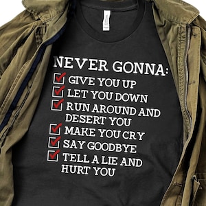 Rick Astley Shirt, Never gonna give you Up, Things Rick Would Never Do, 80s shirt, Rickroll, Rick Astley for President, Rick Astley Quotes