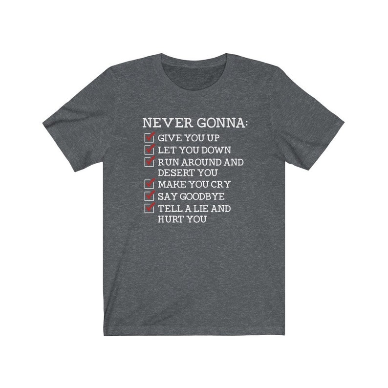 Rick Astley Shirt, Never Gonna Give You Up, Things Rick Would Never Do ...