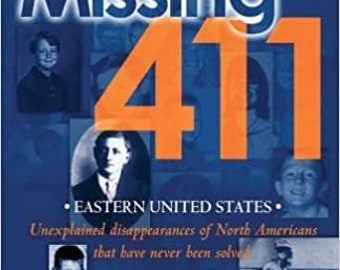 Desaparecidos 411 - Este de Estados Unidos: Desapariciones inexplicables de norteamericanos que nunca han sido resueltas