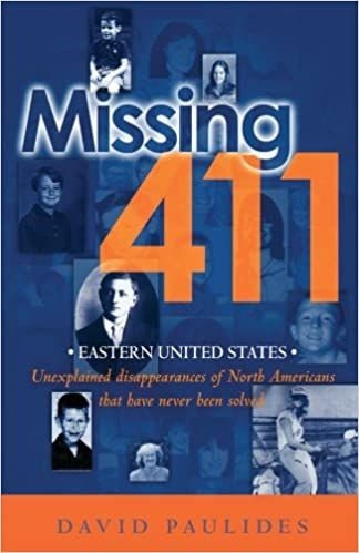 Missing 411 - Eastern United States: Unexplained Disappearances of