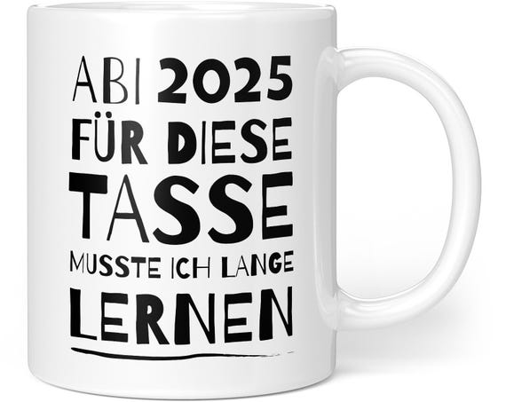 Tasse Abitur 2025 Geschenk - Abiturgeschenk Class of 2025 Schule Unterricht - Abschluss Geschenkideen Abi Becher- Abitur bestanden 2025