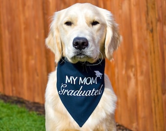 Over The Collar Graduation Dog Bandana, My Mom Graduated, Graduation Announcement, Graduation Photo Prop, Cute Graduation Photo Idea