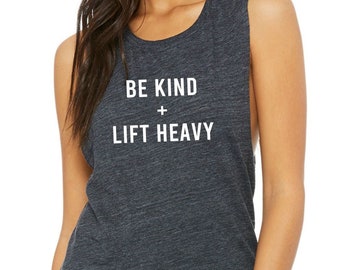 Be Kind and Lift Heavy Workout Shirt, Be Kind Shirt, Weightlifting Shirt, Workout Tank, Funny Gym Shirt, Gym Gift, Shirts With Sayings