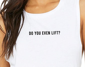 Cute workout clothes for women, funny gym shirts for women who workout, women in the gym, Do You Even Lift, gym clothes for women, fitness