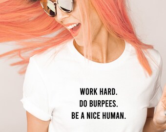 Workout Shirts, Gym Workout, Workout Tanks For Women, Work Hard, Do Burpees, Be A Nice Human, Lifting Shirt, Workout Tank, Workout Gifts