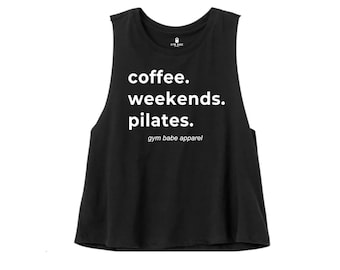 Pilates Shirt For Women, Pilates Instructor, Pilates Gifts, Gym Crop Top, Coffee, Weekends, Pilates Crop Top, Workout Shirts For Women