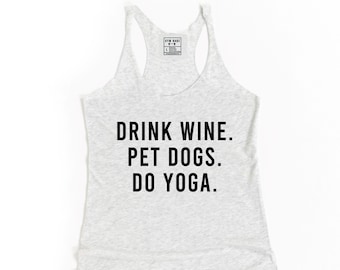 Workout Tanks For Women, Women's Workout Tank, Drink Wine, Pet Dogs, Do Yoga, Yoga Shirt, Yoga  Tank Top, Dog Lover Gift, Dog Mom Gift