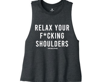 Pilates Shirt For Women, Gym Crop Top For Women, Yoga Shirt, Relax Your F*cking Shoulders Tank, Gym Crop Top