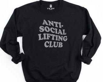 Anti Social Lifting Club Sweatshirt, Pump Cover Sweatshirt, Lifting Sweatshirt, Gym Sweatshirt For Women, Workout Sweatshirt