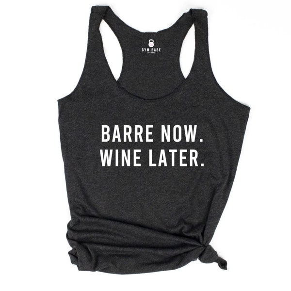 Barre Shirt, Barre Tank, Gym Shirt, Gym Tank, Barre Now Wine Later, Barre Gift, Barre Class, Barre Instructor, Fitness Shirt, Workout Shirt