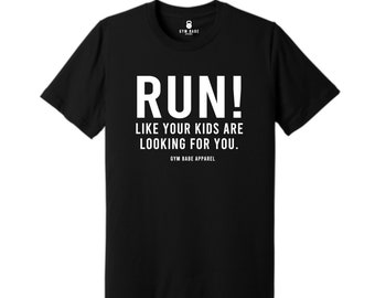 Running Shirt, Running Gift, Runner Gift, Run Like Your Kids Are Looking For You Tshirt, Running Motivation, 5K Shirt, Marathon Runner Gift