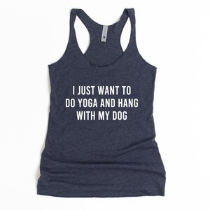 Yoga Shirt, Yoga Tank Top,  Dog Mom Gift, Dog Lover Gift, Women&#39;s Yoga Shirt,  Workout Clothes, Gym, Do Yoga And Hang With My Dog Tank Top,