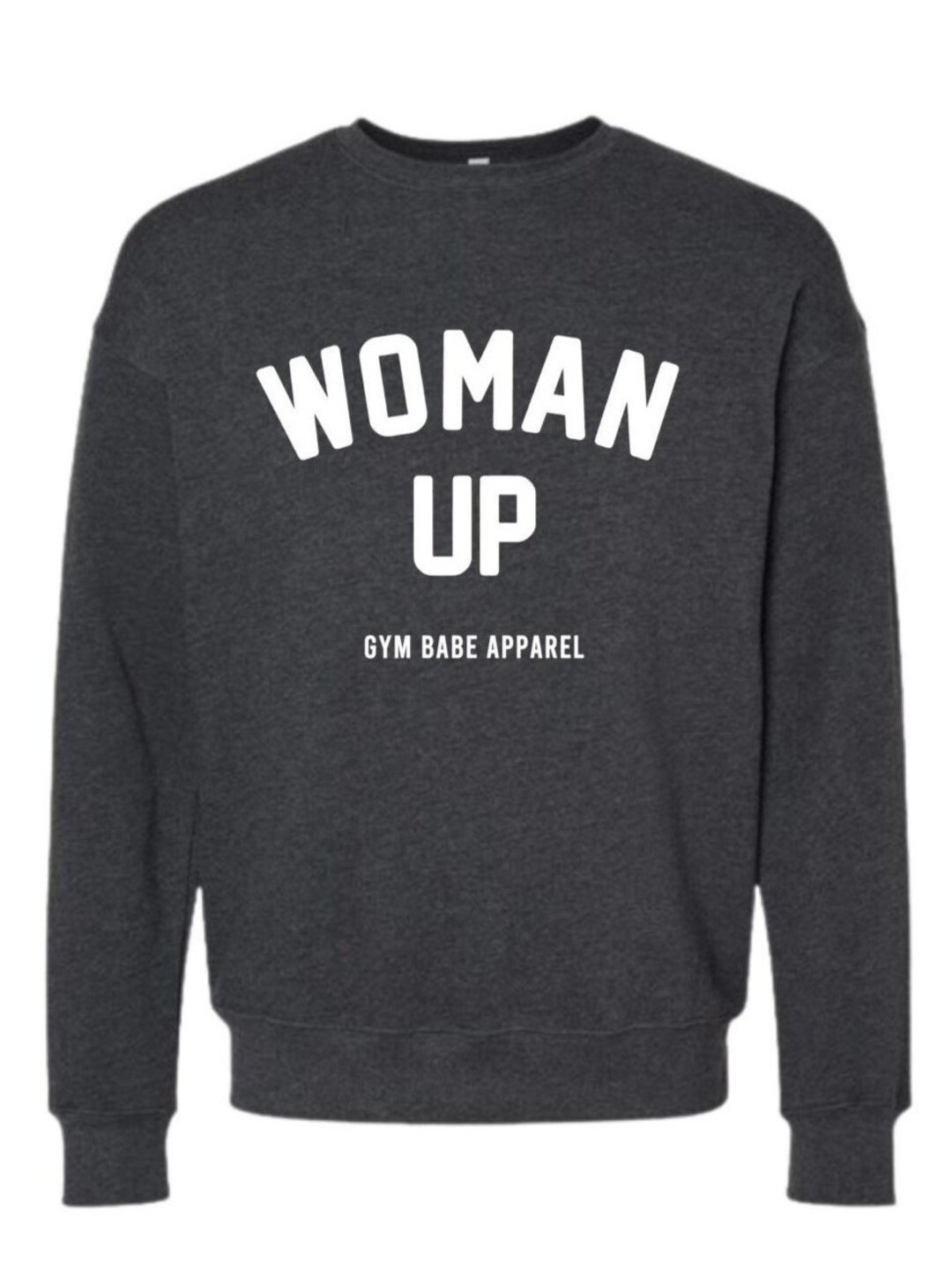 Woman up Sweatshirt Gym Sweatshirt Workout Sweatshirt Girl Etsy