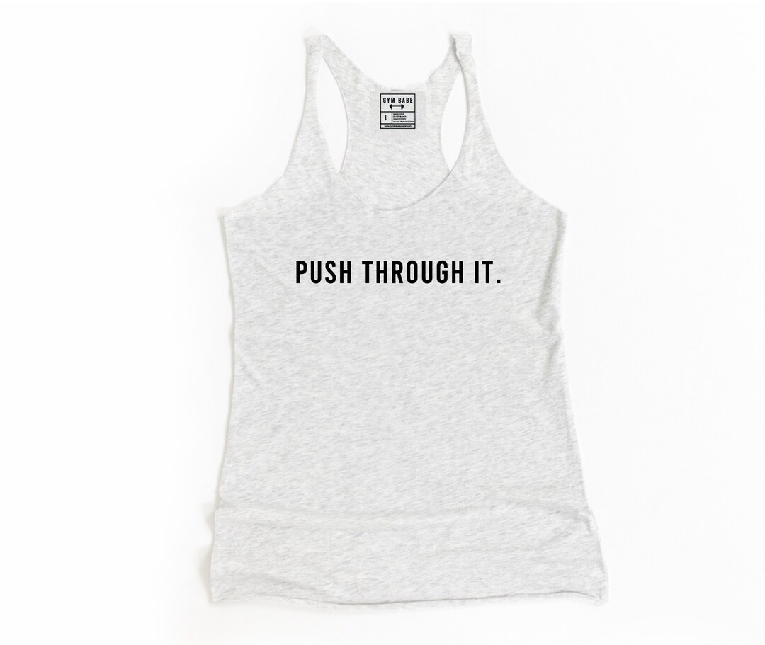 Workout Clothes, Workout Shirts for Women, Workout Tanks for Women,  Motivational Quote, Push Through It, Gym Workout, Gym Clothes, Fitness 