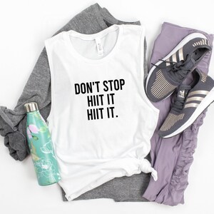 Don't Stop Hiit It Hiit It, Workout Tanks For Women, Women's Workout Tank, Funny Gym Tank, Workout Shirt, Gym Shirt, Crossfit image 1