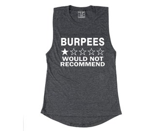 Gym Wear For Women, Workout Tank, Workout Shirt, Funny Workout Shirt, Funny Workout Tank, Burpee Tank, Burpees, Would Not Recommend