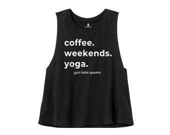 Yoga Tank For Women, Yoga Instructor, Yoga Gifts, Gym Crop Top, Coffee, Weekends, Yoga Cropped Tank