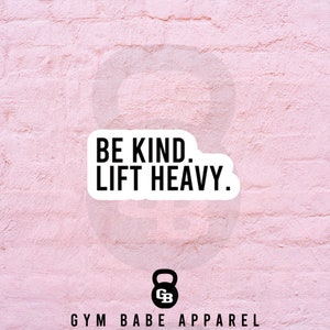 Funny Stickers, Motivational Stickers, Laptop Decals, Laptop Sticker, Tumbler Stickers, Water Bottle Sticker, Workout Stickers, Be Kind Lift