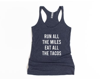 Running Tanks, Running Shirt, Workout Tanks For Women, Workout Shirts, Funny Workout Tanks, Run All The Miles, Taco Shirt, Gifts For Her