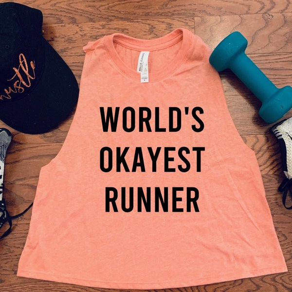 Workout Tanks For Women, World's Okayest Runner, Women's Running Tank, Crop Top, Running Shirt, Funny Gym Tank, Funny Running Shirt, Gym