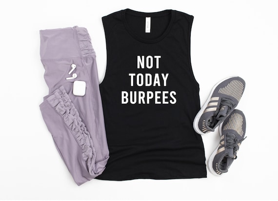 Workout Shirts for Women, Funny Workout Tanks, Workout Tank Top, Not Today  Burpees, Muscle Tank Women, Gifts for Her, Workout Clothes -  Canada