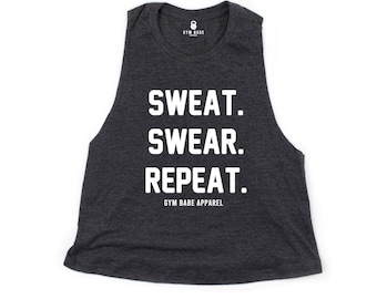 Sweat Swear Repeat Gym Crop Top For Women, Motivational Workout Shirt, | Fitness Apparel for Women