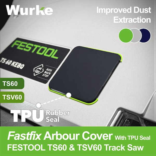 Wurke Fastfix Blade Arbour Arbor Cover for Festool TS60 TSV60 Track Saw - Improved Dust Extraction