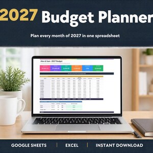 May include: A 2027 Budget Planner spreadsheet displayed on a laptop screen. The text reads 2027 Budget Planner, Plan every month of 2027 in one spreadsheet, Alex & Sam - 2027 Budget, Google Sheets, Excel, and Instant Download.